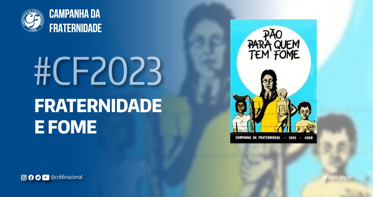 CF 2023: Fraternidade e Fome. Créditos: CNBB