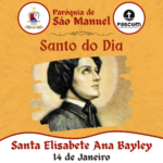 Santa Elisabete Ana Bayley Seton. Créditos: Paróquia de São Manuel