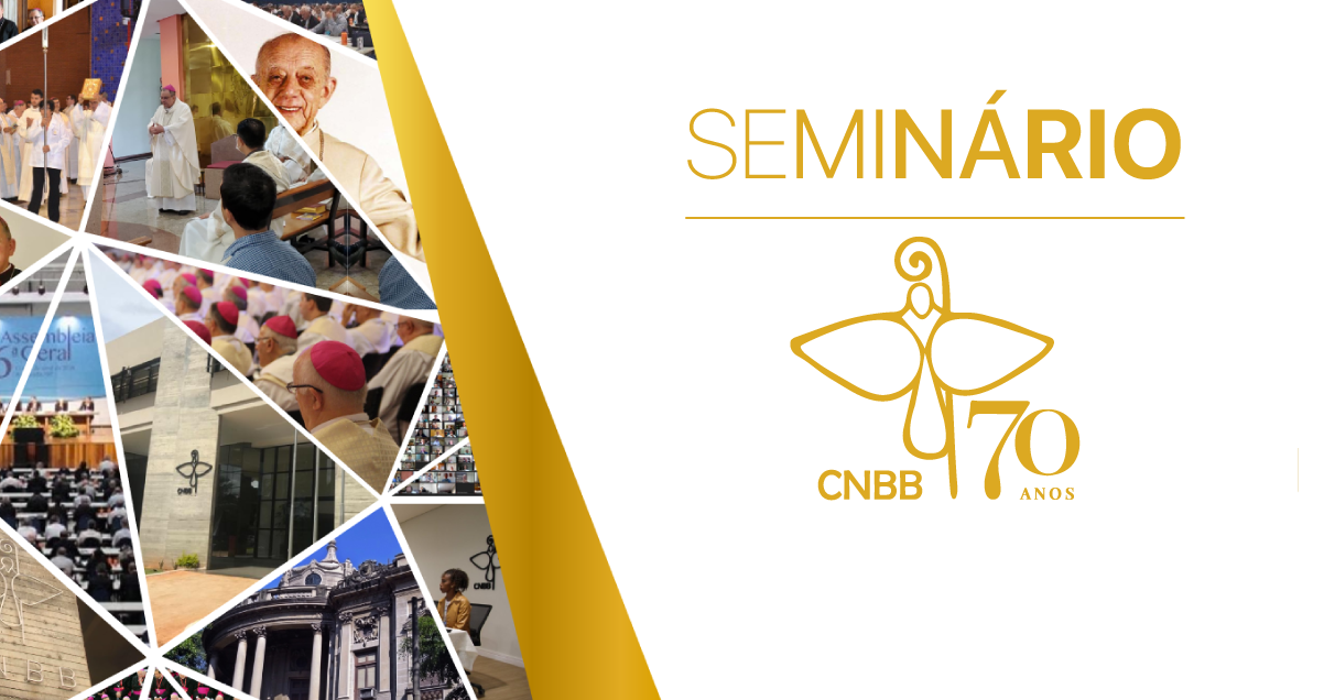 Seminário "CNBB 70 Anos". Créditos: CNBB