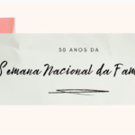 30 anos Semana Nacional da Família. Créditos: CNBB
