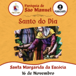 Santa Margarida da Escócia. Créditos: Paróquia de São Manuel