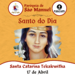 Santa Catarina Tekakwitha. Créditos: Paróquia de São Manuel