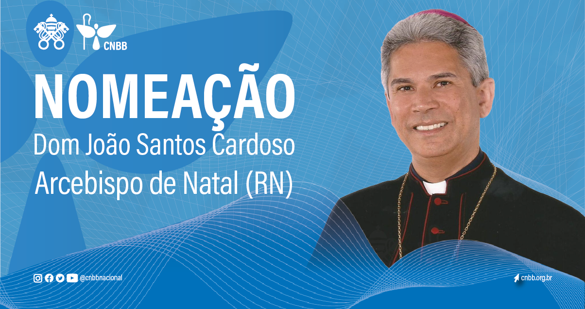 dom João Santos Cardoso, novo Arcebispo de Natal. Créditos: CNBB