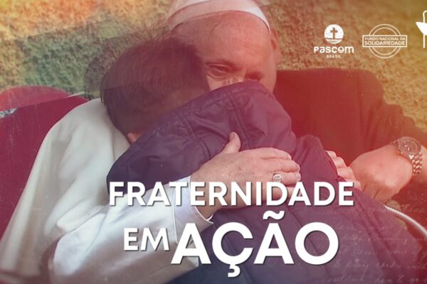 Fraternidade em Ação. Créditos: CNBB