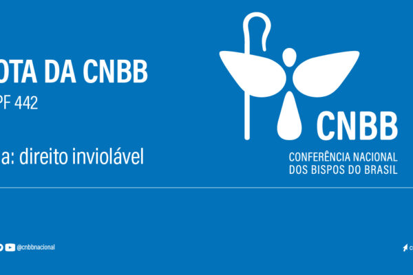 Nota da CNBB sobre a ADPF 442. Créditos: CNBB