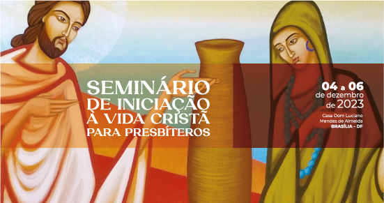 Seminário de Iniciação à Vida Cristã para Presbíteros. Créditos: CNBB