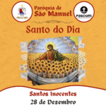 Santos Inocentes. Créditos: Paróquia de São Manuel