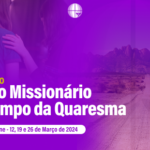 Retiro Missionário no tempo da quaresma. Créditos: CNBB