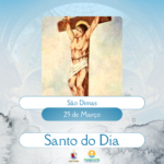 São Dimas. Créditos: Paróquia de São Manuel