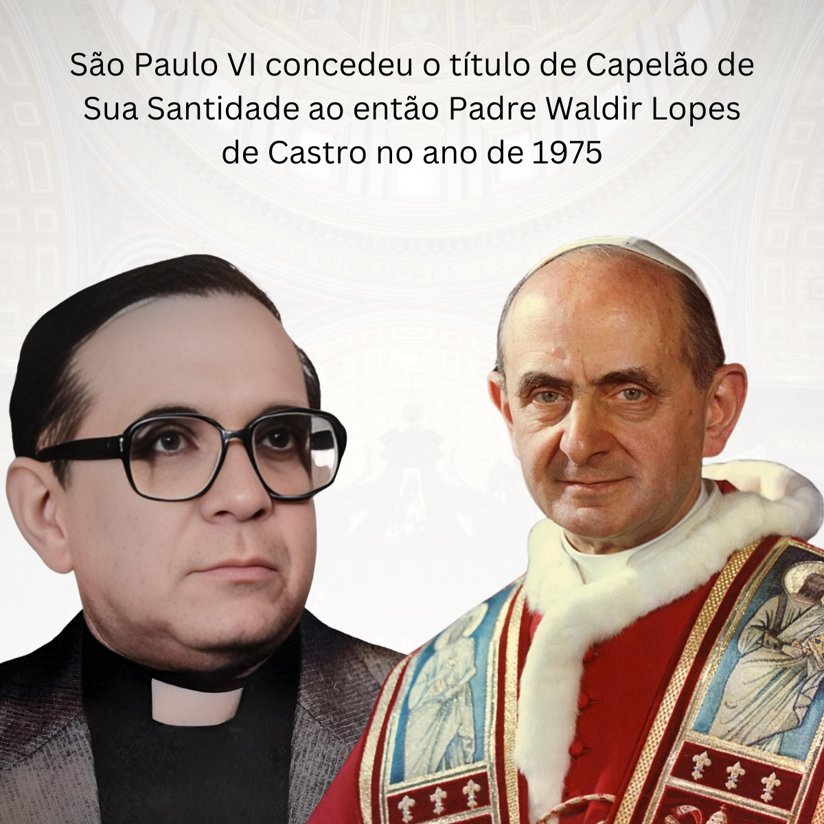 São Paulo VI e Servo de Deus Waldir Lopes de Castro. Créditos: Wikipédia