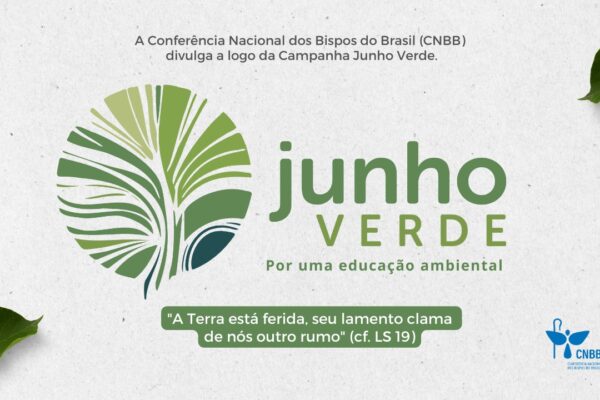 Campanha Junho Verde. Créditos: CNBB