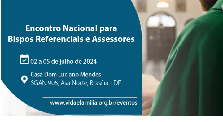 Encontro Nacional para bispos referenciais e assessores. Créditos: CNBB