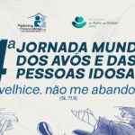 4° Jornada Mundial dos Avós e das Pessoas Idosas. Créditos: CNBB