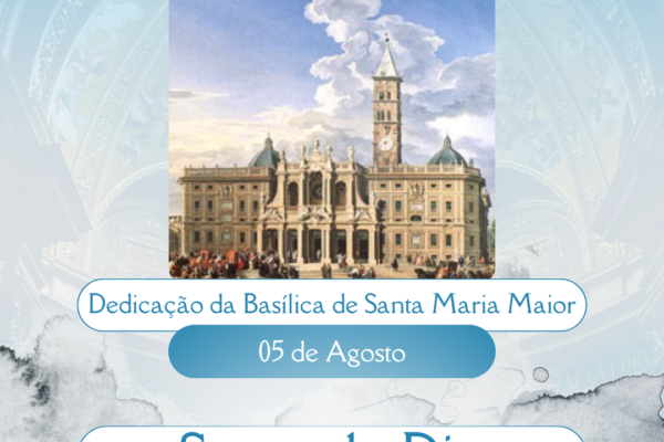 Dedicação da Basílica de Santa Maria Maior. Créditos: Paróquia de São Manuel