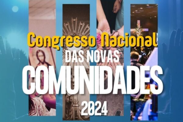 Congresso Nacional das Novas Comunidades. Créditos: CNBB