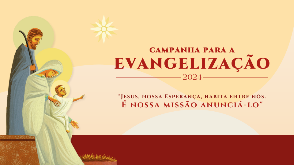 Campanha para a Evangelização. Créditos: CNBB