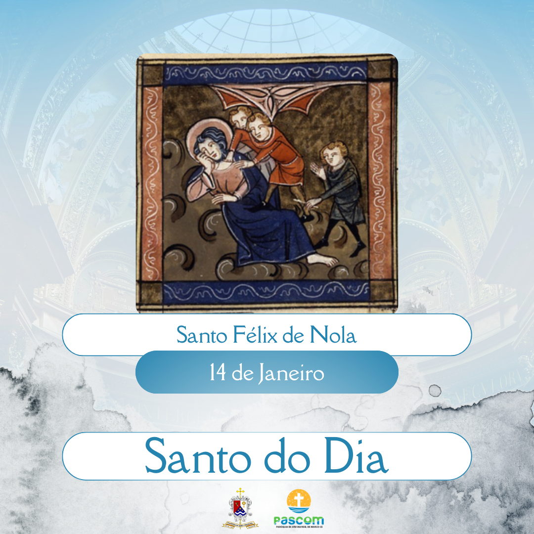 Santo Félix de Nola. Créditos: Paróquia de São Manuel